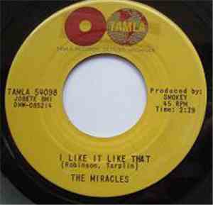 The Miracles - I Like It Like That / You're So Fine And Sweet