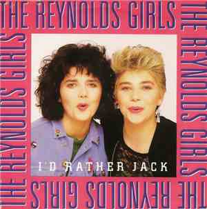 The Reynolds Girls - I'd Rather Jack