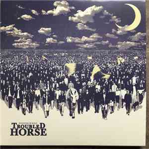 Troubled Horse - Revolution On Repeat