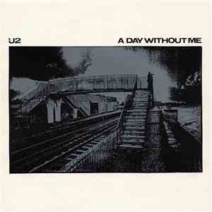 U2 - A Day Without Me