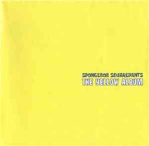 Various - Spongebob Squarepants The Yellow Album