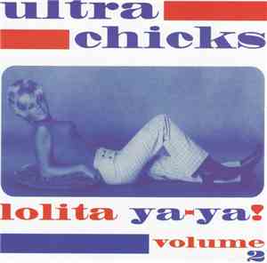 Various - Ultra Chicks Lolita Ya-Ya! Volume 2
