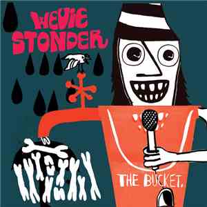 Wevie Stonder - The Bucket