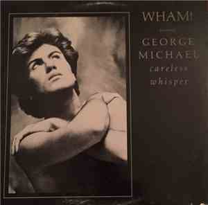 WHAM! feat. George Michael - Careless Whisper