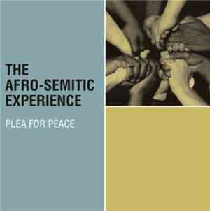 Afro-Semitic Experience - Plea For Peace