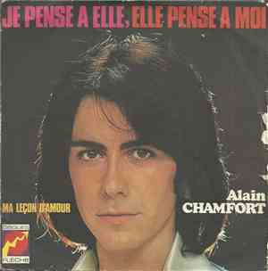 Alain Chamfort - Je Pense A Elle, Elle Pense A Moi