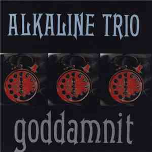 Alkaline Trio - Goddamnit