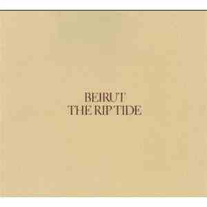 Beirut - The Rip Tide