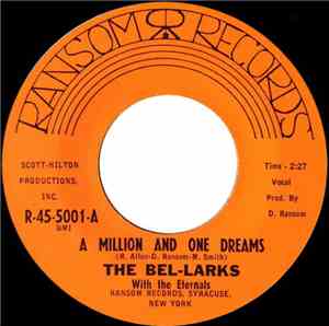 Bel-Larks With The Eternals - A Million And One Dreams / Satisfied