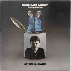 Bernard Lubat - L'Idiome Sandwich - Chansons Swing