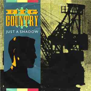 Big Country - Just A Shadow