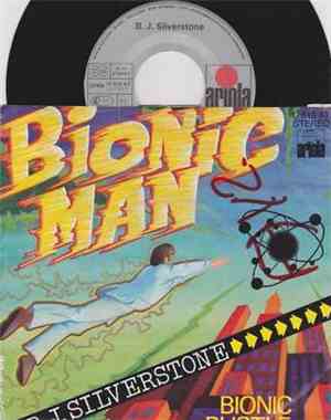 B.J. Silverstone - Bionic Man