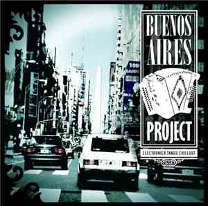 Buenos Aires Project - Electronica Tango Chill Out