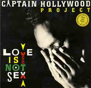Captain Hollywood Project - Love Is Not Sex