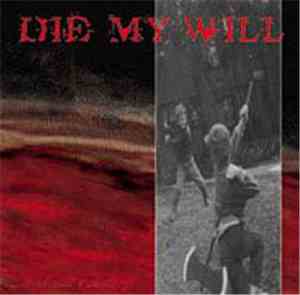 Die My Will - ... And Still We Destroy