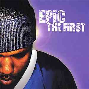 Epic  - The First