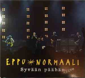 Eppu Normaali - Syvään Päähän - Live