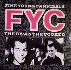 Fine Young Cannibals - The Raw & The Cooked