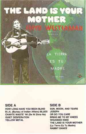 Floyd Westerman - The Land Is Your Mother (La Tierra Es Tu Madre)