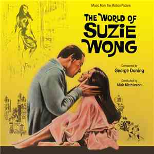George Duning - The World Of Suzie Wong