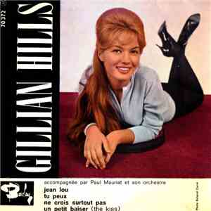 Gillian Hills - Jean Lou / Tu Peux / Ne Crois Surtout Pas / Un Petit Baiser ...