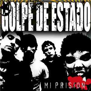 Golpe De Estado - Mi Prision