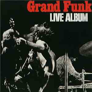 Grand Funk - Live Album