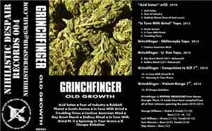 Grinchfinger - Old Growth
