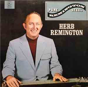 Herb Remington - Pure Remington Steel