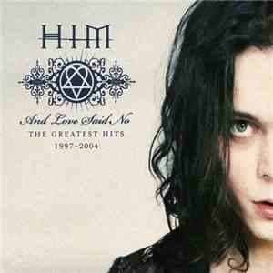 HIM - And Love Said No: The Greatest Hits 1997-2004