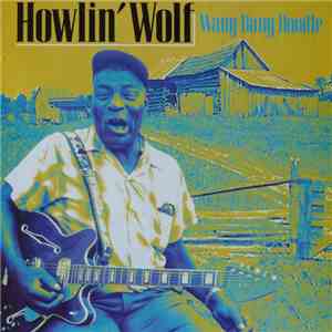 Howlin' Wolf - Wang Dang Doodle