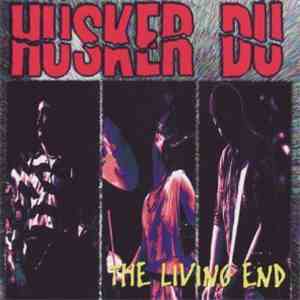 Hüsker Dü - The Living End