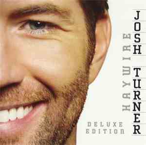 Josh Turner  - Haywire