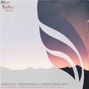 Jounce Feat. Christina Novelli - Nobody Knows Part 1