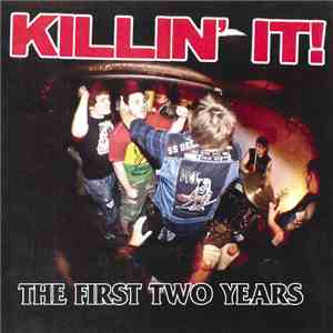 Killin'It! - The First Two Years
