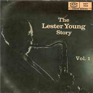 Lester Young - The Lester Young Story Vol. 1