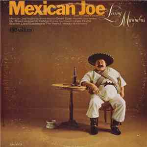 Living Marimbas - Mexican Joe And Other Favorites