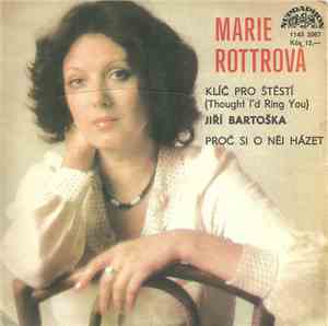 Marie Rottrová a Jiří Bartoška - Klíč Pro Štěstí (Thought I'd Ring You) / P ...