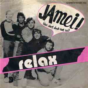 Relax  - Ja Mei! (Des Darf Doch Net Sei)
