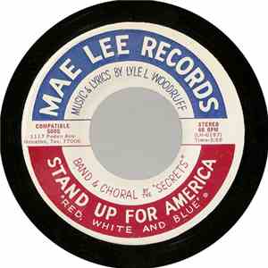 Secrets / Lyle W. Woodruff Band & Chorus - Stand Up For America
