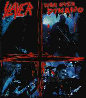 Slayer - War Over Dynamo