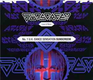 Sunscreem - Love U More