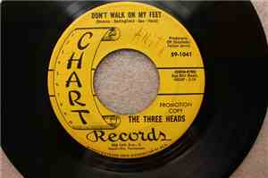 The Three Heads - Don't Walk On My Feet