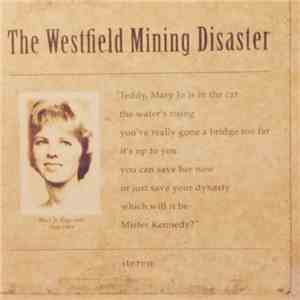 The Westfield Mining Disaster - Not Everybody Gets To Be A Rolling Stone