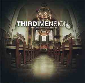 Thirdimension - Before The End Begins