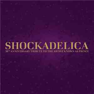 Various - Shockadelica: 50th Anniversary Tribute To The Artist Known As Prince