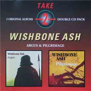 Wishbone Ash - Argus/Pilgrimage