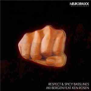 Aki Bergen Feat. Ken Rosen - Respect & Spicy Basslines EP