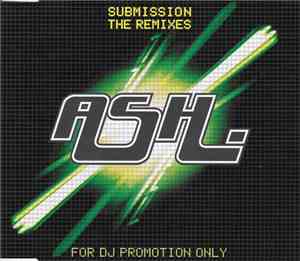 Ash - Submission (The Remixes)