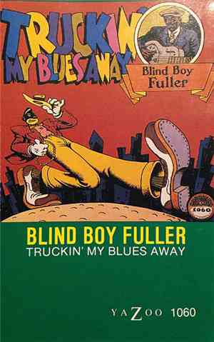 Blind Boy Fuller - Truckin' My Blues Away